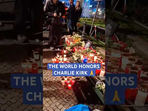 The Entire WORLD is Honoring Charlie Kirk 🙏